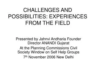 CHALLENGES AND POSSIBILITIES: EXPERIENCES FROM THE FIELD