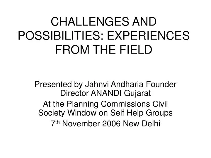 challenges and possibilities experiences from the field