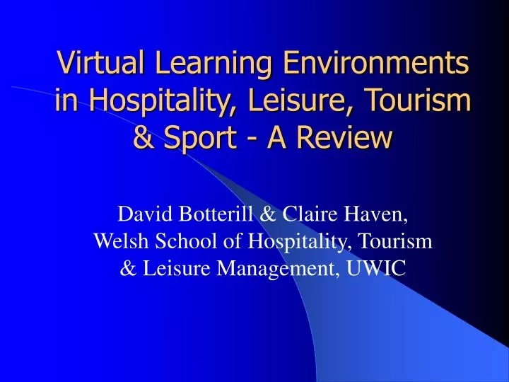 virtual learning environments in hospitality leisure tourism sport a review