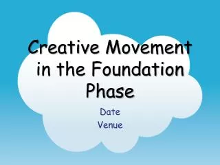 Creative Movement in the Foundation Phase