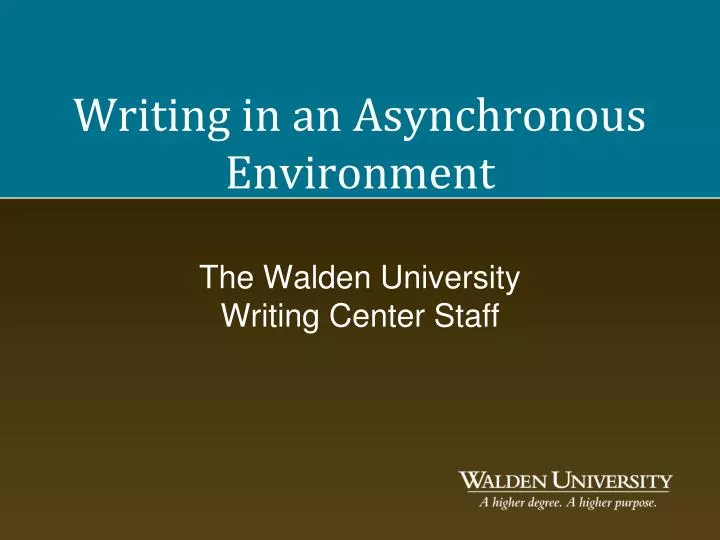 writing in an asynchronous environment the walden university writing center staff