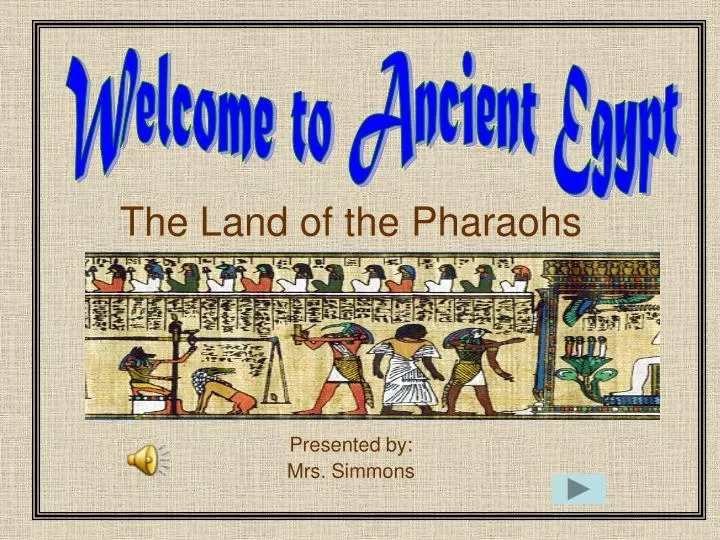 the land of the pharaohs presented by mrs simmons