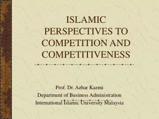 ISLAMIC PERSPECTIVES TO COMPETITION AND COMPETITIVENESS