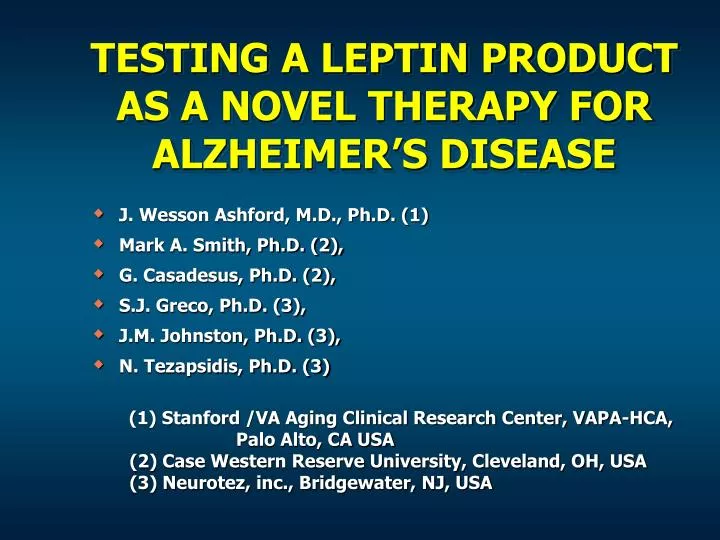 testing a leptin product as a novel therapy for alzheimer s disease