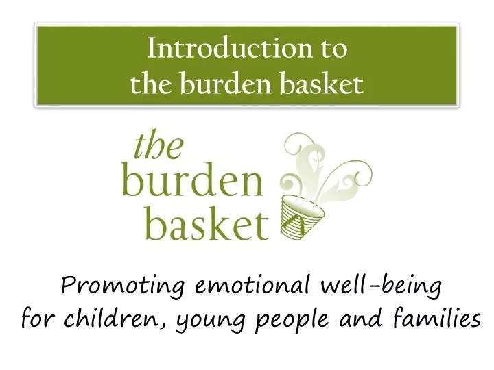 introduction to the burden basket