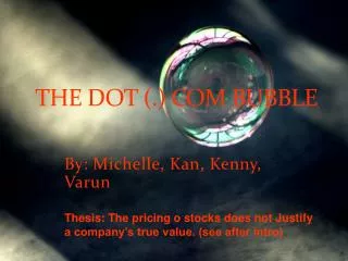 THE DOT (.) COM BUBBLE