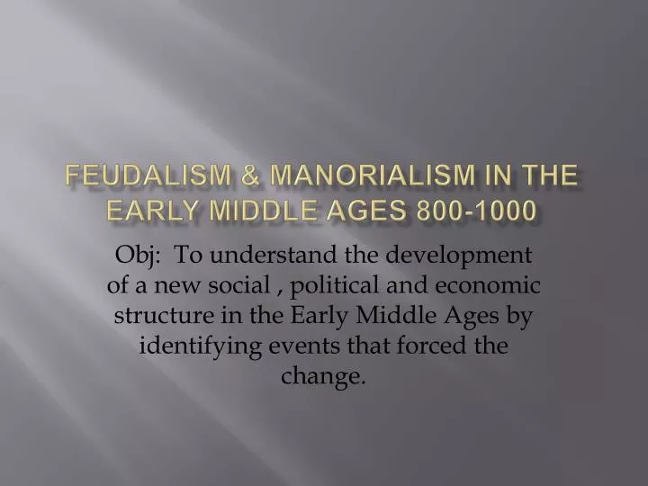 feudalism manorialism in the early middle ages 800 1000