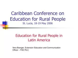 Caribbean Conference on Education for Rural People St. Lucia, 18-19 May 2006