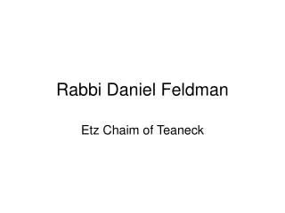 Rabbi Daniel Feldman - Etz Chaim of Teaneck