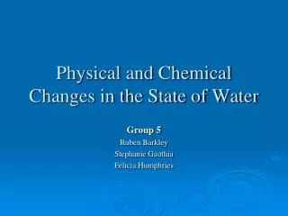 Physical and Chemical Changes in the State of Water