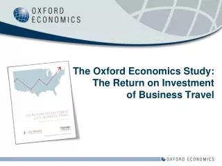 The Oxford Economics Study: The Return on Investment of Business Travel