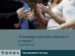 Knowledge and skills required of a mentor?