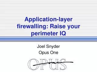 Application-layer firewalling: Raise your perimeter IQ