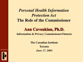 Personal Health Information Protection Act The Role of the Commissioner