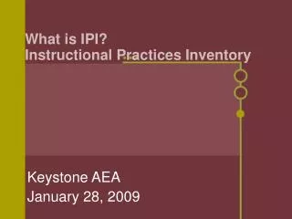 What is IPI? Instructional Practices Inventory