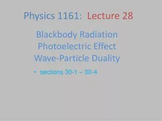 Blackbody Radiation Photoelectric Effect Wave-Particle Duality