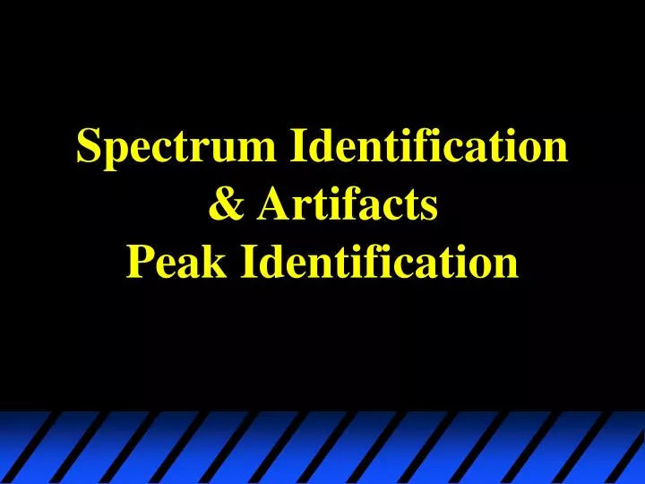 spectrum identification artifacts peak identification