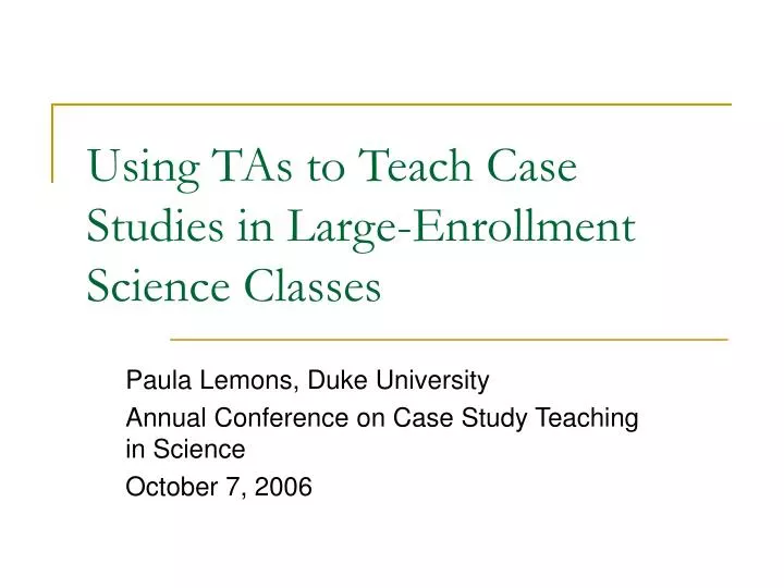 using tas to teach case studies in large enrollment science classes