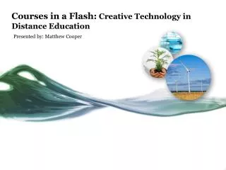 Courses in a Flash: Creative Technology in Distance Education