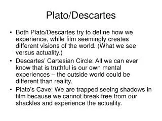 Plato/Descartes