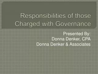 Responsibilities of those Charged with Governance