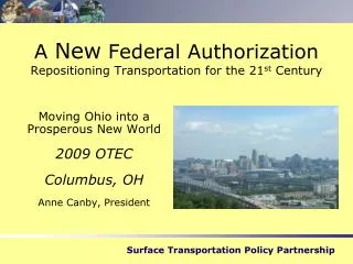 A New Federal Authorization Repositioning Transportation for the 21 st Century