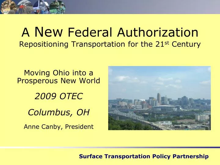 a new federal authorization repositioning transportation for the 21 st century