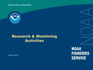 Research &amp; Monitoring Activities