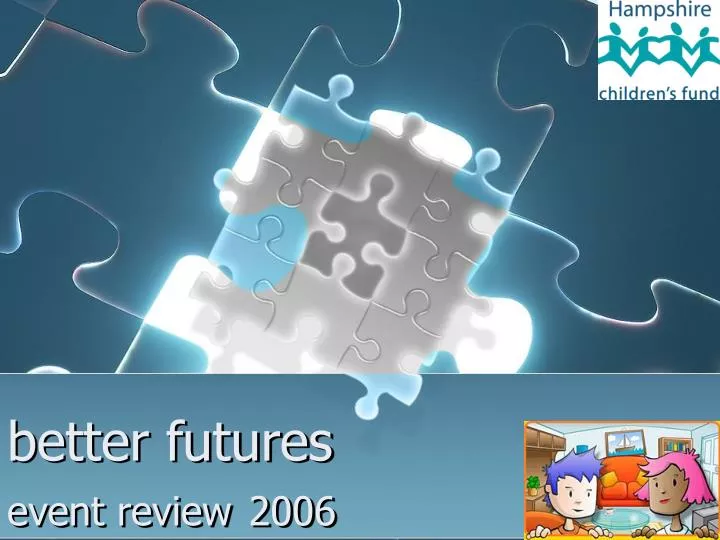 better futures event review 2006