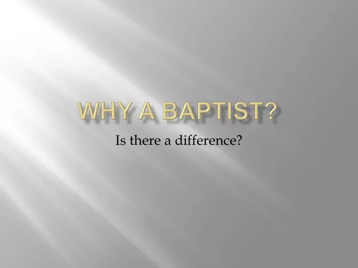 why a baptist
