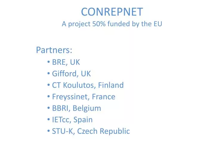 conrepnet a project 50 funded by the eu