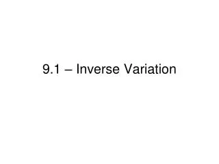 9.1 – Inverse Variation