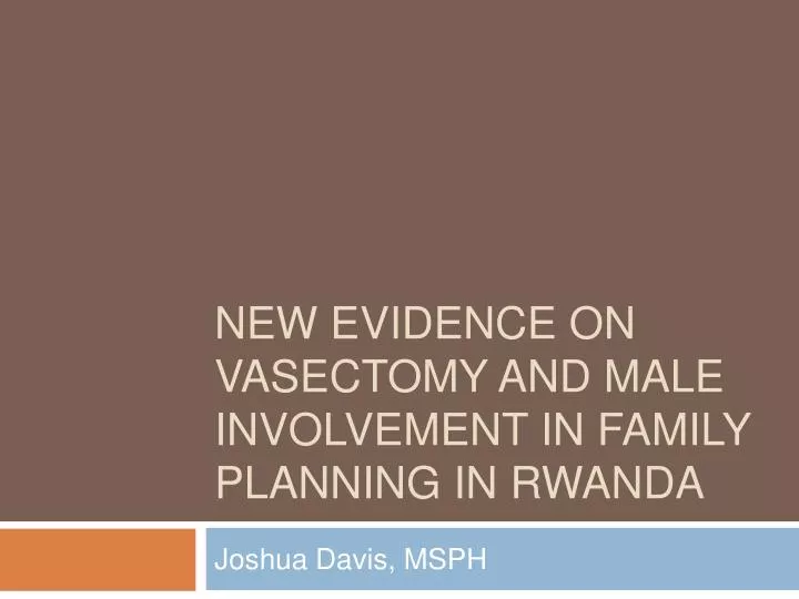 new evidence on vasectomy and male involvement in family planning in rwanda