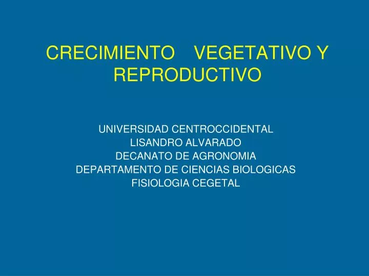 crecimiento vegetativo y reproductivo