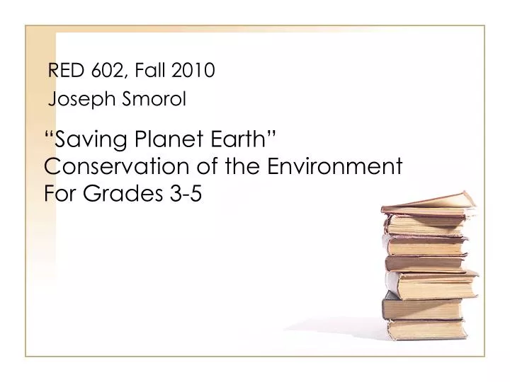 saving planet earth conservation of the environment for grades 3 5