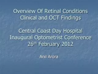 Overview Of Retinal Conditions Clinical and OCT Findings Central Coast Day Hospital Inaugural Optometrist Conference 26