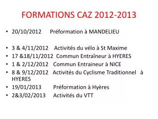 FORMATIONS CAZ 2012-2013