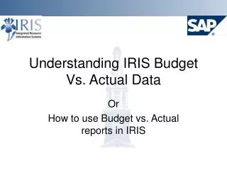 Understanding IRIS Budget Vs. Actual Data