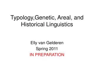 Typology,Genetic, Areal, and Historical Linguistics