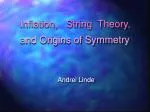 Inflation, String Theory, - slide 1