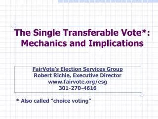 The Single Transferable Vote*: Mechanics and Implications