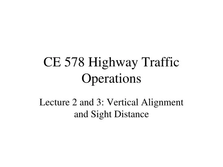 ce 578 highway traffic operations