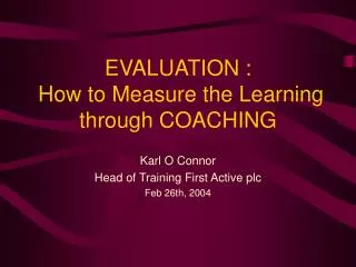 EVALUATION : How to Measure the Learning through COACHING