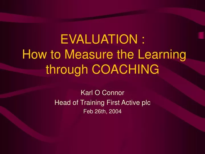 evaluation how to measure the learning through coaching