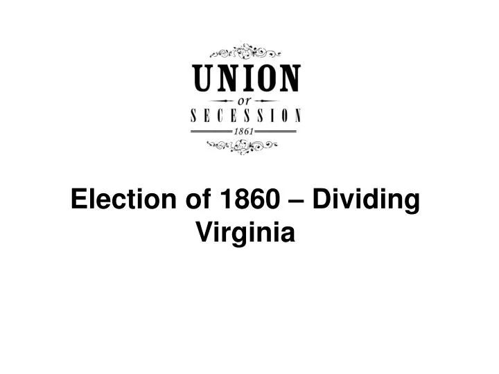 election of 1860 dividing virginia