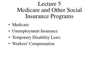 Lecture 5 Medicare and Other Social Insurance Programs