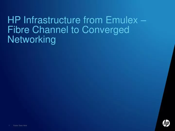 hp infrastructure from emulex fibre channel to converged networking