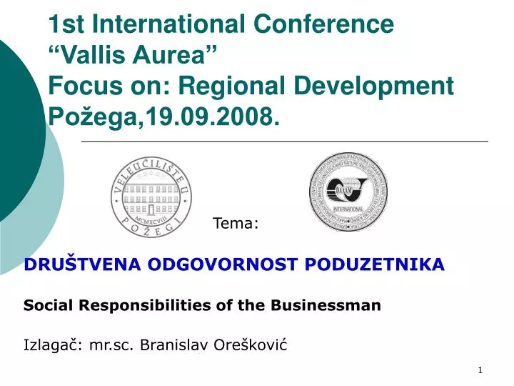 1st international conference vallis aurea focus on regional development po ega 19 09 2008