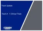 Track Update Track #: 1 Clinical Trials - slide 1