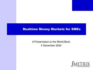 Realtime Money Markets for SMEs
